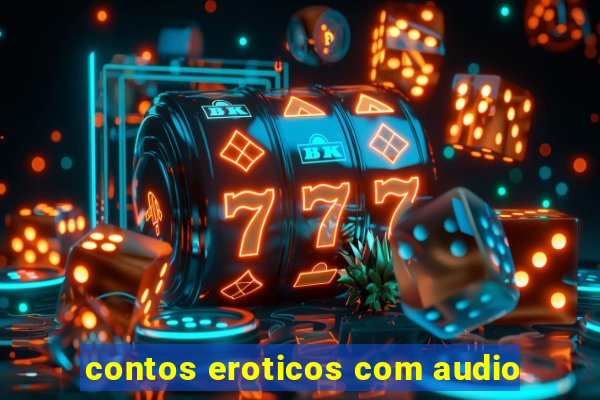 contos eroticos com audio